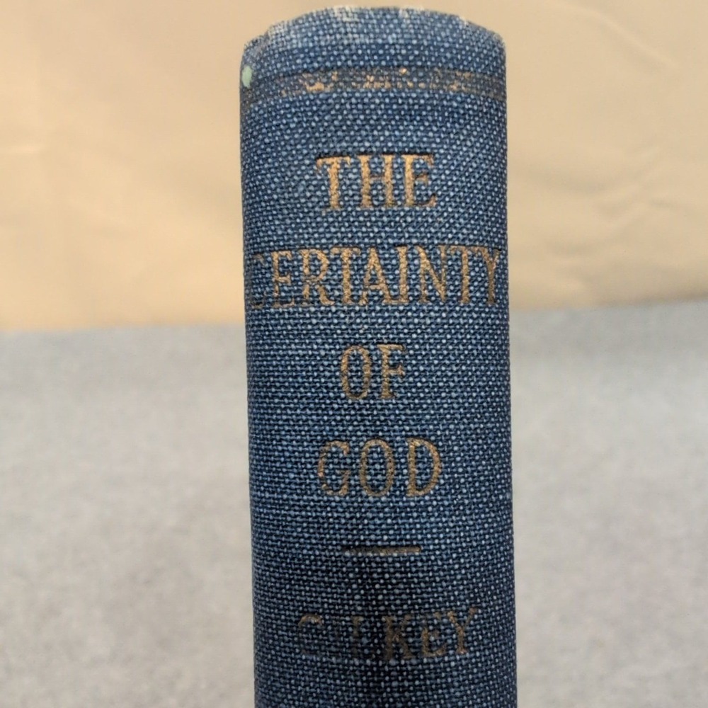 The Certainty of God by James Gordon Gilkey 1928 Hardcover Macmillan Theology